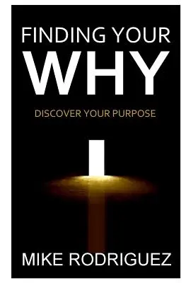 Finden Sie Ihr WARUM: Entdecken Sie den Sinn Ihres Lebens - Finding Your WHY: Discover Your Life's Purpose