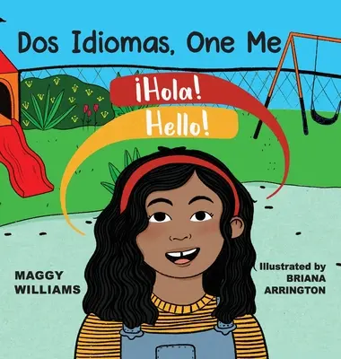 Dos Idiomas, One Me: Ein zweisprachiges Lesebuch - Dos Idiomas, One Me: A Bilingual Reader