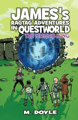 James' Ragtag-Abenteuer in der Questwelt: Der verschwundene König - James's Ragtag Adventures in Questworld: The Missing King