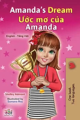 Amanda's Dream (Englisch Vietnamesisch Zweisprachiges Buch für Kinder) - Amanda's Dream (English Vietnamese Bilingual Book for Kids)