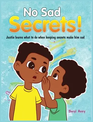 Keine traurigen Geheimnisse! Justin lernt, was zu tun ist, wenn Geheimnisse ihn traurig machen - No Sad Secrets! Justin learns what to do when keeping secrets make him sad