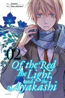 Von dem Rot, dem Licht und dem Ayakashi, Band 2 - Of the Red, the Light, and the Ayakashi, Volume 2