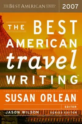 Die beste amerikanische Reiseliteratur - The Best American Travel Writing