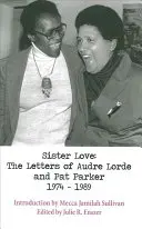 Schwester Liebe: Die Briefe von Audre Lorde und Pat Parker 1974-1989 - Sister Love: The Letters of Audre Lorde and Pat Parker 1974-1989