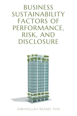 Unternehmensnachhaltigkeit: Faktoren für Leistung, Risiko und Offenlegung - Business Sustainability Factors of Performance, Risk, and Disclosure