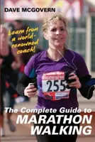 Der komplette Leitfaden zum Marathonlaufen - The Complete Guide to Marathon Walking