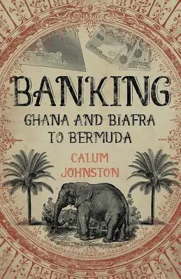 Von Ghana und Biafra auf die Bermudas - Banking Ghana and Biafra To Bermuda
