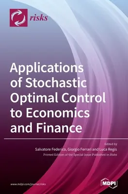 Anwendungen stochastischer optimaler Kontrolle auf Wirtschaft und Finanzen - Applications of Stochastic Optimal Control to Economics and Finance