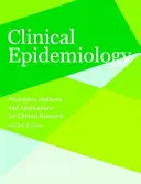Klinische Epidemiologie: Grundsätze, Methoden und Anwendungen für die klinische Forschung - Clinical Epidemiology: Principles, Methods, and Applications for Clinical Research
