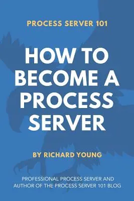 Process Server 101: Wie man ein Process Server wird - Process Server 101: How to Become a Process Server