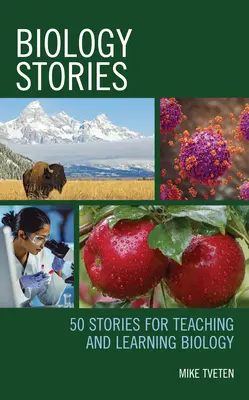 Biologie-Geschichten: 50 Geschichten für das Lehren und Lernen von Biologie - Biology Stories: 50 Stories for Teaching and Learning Biology