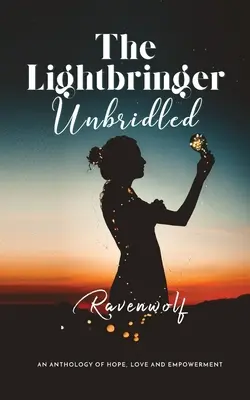Der ungezügelte Lichtbringer - The Lightbringer Unbridled