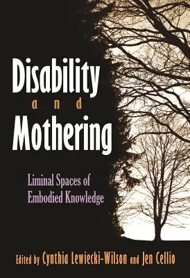 Behinderung und Mutterschaft: Liminalräume verkörperten Wissens - Disability and Mothering: Liminal Spaces of Embodied Knowledge