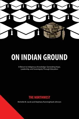 Auf indianischem Boden: Der Nordwesten - On Indian Ground: The Northwest