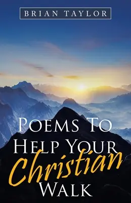 Gedichte für Ihren christlichen Weg - Poems to Help Your Christian Walk