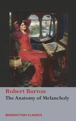 Die Anatomie der Melancholie: (Ungekürzt) - The Anatomy of Melancholy: (Unabridged)