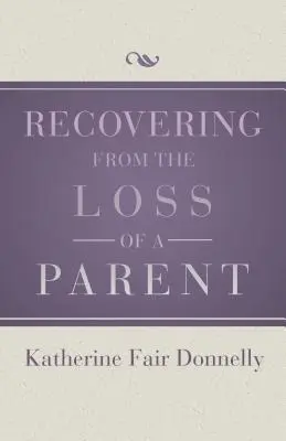 Genesung nach dem Verlust eines Elternteils - Recovering from the Loss of a Parent