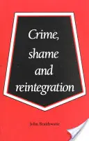 Verbrechen, Scham und Wiedereingliederung - Crime, Shame and Reintegration