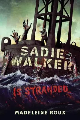 Sadie Walker ist gestrandet - Sadie Walker Is Stranded