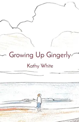 Mit Fingerspitzengefühl erwachsen werden - Growing Up Gingerly