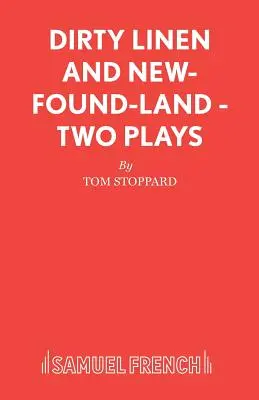 Dirty Linen und New-Found-Land - Zwei Theaterstücke - Dirty Linen and New-Found-Land - Two Plays