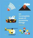 Ein unvollständiges Buch mit fantastischen Dingen - An Incomplete Book of Awesome Things