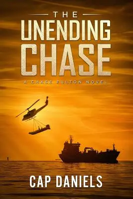 Die unendliche Verfolgungsjagd: Ein Chase-Fulton-Roman - The Unending Chase: A Chase Fulton Novel