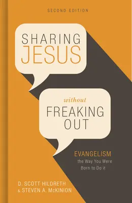 Jesus teilen, ohne auszuflippen: Evangelisieren, wie es dir in die Wiege gelegt wurde - Sharing Jesus Without Freaking Out: Evangelism the Way You Were Born to Do It