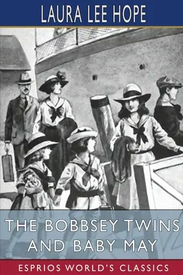 Die Bobbsey-Zwillinge und Baby May (Esprios-Klassiker) - The Bobbsey Twins and Baby May (Esprios Classics)