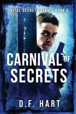 Carnival of Secrets: Vital Secrets, Buch Fünf - Carnival of Secrets: Vital Secrets, Book Five