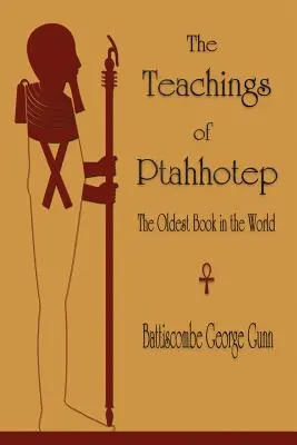 Die Lehren des Ptahhotep: Das älteste Buch der Welt - The Teachings of Ptahhotep: The Oldest Book in the World