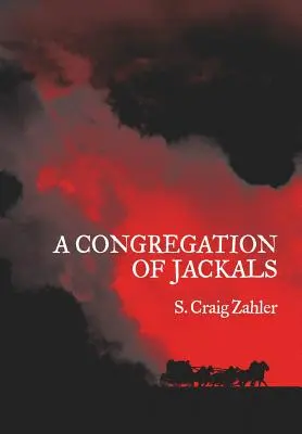 Eine Kongregation von Schakalen: Bevorzugter Text des Autors - A Congregation of Jackals: Author's Preferred Text