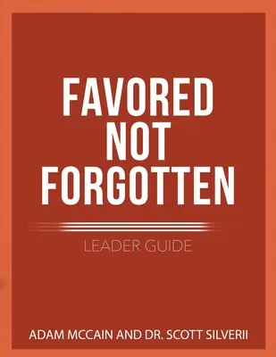 Bevorzugt nicht vergessen Leitfaden - Favored Not Forgotten Leader Guide