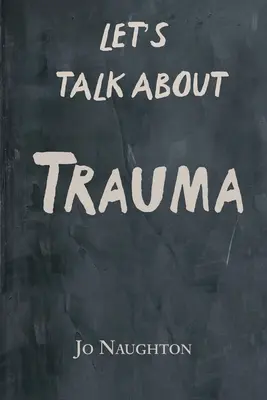 Lassen Sie uns über Trauma sprechen - Let's Talk About Trauma