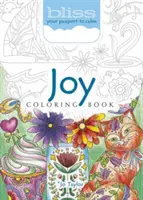 Bliss Joy Malbuch: Dein Reisepass zur Gelassenheit - Bliss Joy Coloring Book: Your Passport to Calm