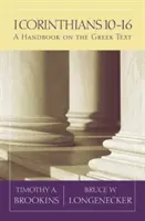 1 Korinther 10-16: Ein Handbuch zum griechischen Text - 1 Corinthians 10-16: A Handbook on the Greek Text