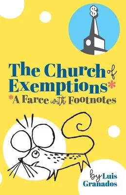 Die Kirche der Ausnahmen: Eine Farce mit Fußnoten - The Church of Exemptions: A Farce with Footnotes