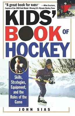 Kinderbuch Eishockey: Fertigkeiten, Strategien, Ausrüstung und Spielregeln - Kids' Book of Hockey: Skills, Strategies, Equipment, and the Rules of the Game