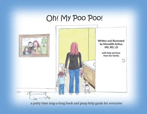 Oh! My Poo Poo!: ein Buch zum Mitsingen beim Töpfchengehen und eine Anleitung zur Hilfe beim Kacken für alle - Oh! My Poo Poo!: a potty time sing-a-long book and poop help guide for everyone