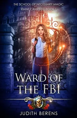 Die Abteilung des FBI: Ein Urban-Fantasy-Action-Abenteuer - Ward Of The FBI: An Urban Fantasy Action Adventure