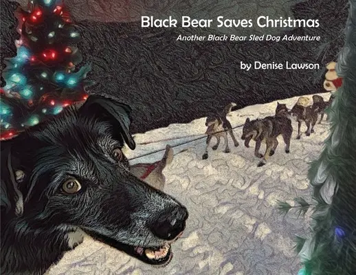 Schwarzbär rettet Weihnachten - Black Bear Saves Christmas