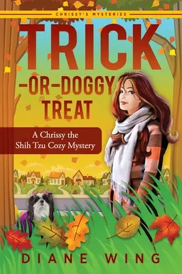 Trick-or-Doggy Treat: Ein Chrissy der Shih Tzu-Krimi - Trick-or-Doggy Treat: A Chrissy the Shih Tzu Cozy Mystery