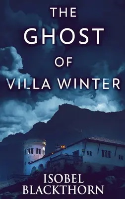 Der Geist der Villa Winter: Großdruck Hardcover Ausgabe - The Ghost Of Villa Winter: Large Print Hardcover Edition