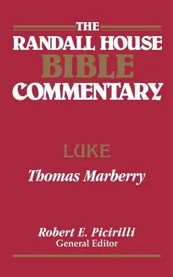 Der Randall House Bibelkommentar: Lukas - The Randall House Bible Commentary: Luke