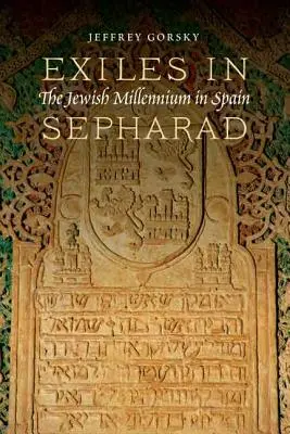 Exil in Sepharad: Das jüdische Millennium in Spanien - Exiles in Sepharad: The Jewish Millennium in Spain