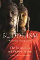 Der Buddhismus: Ein Lehrer, viele Traditionen - Buddhism: One Teacher, Many Traditions