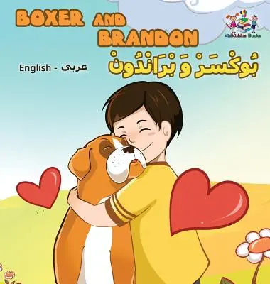 Boxer und Brandon (Englisch Arabisch Zweisprachiges Buch): Arabisches Kinderbuch - Boxer and Brandon (English Arabic Bilingual book): Arabic Kids Book