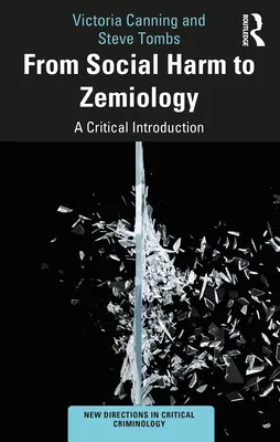 Vom sozialen Schaden zur Zemiologie: Eine kritische Einführung - From Social Harm to Zemiology: A Critical Introduction
