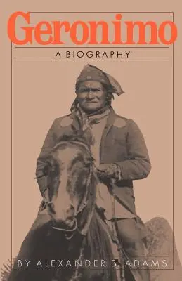 Geronimo: Eine Biographie - Geronimo: A Biography