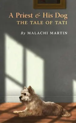 Ein Priester und sein Hund: Das Märchen von Tati - A Priest and His Dog: The Tale of Tati